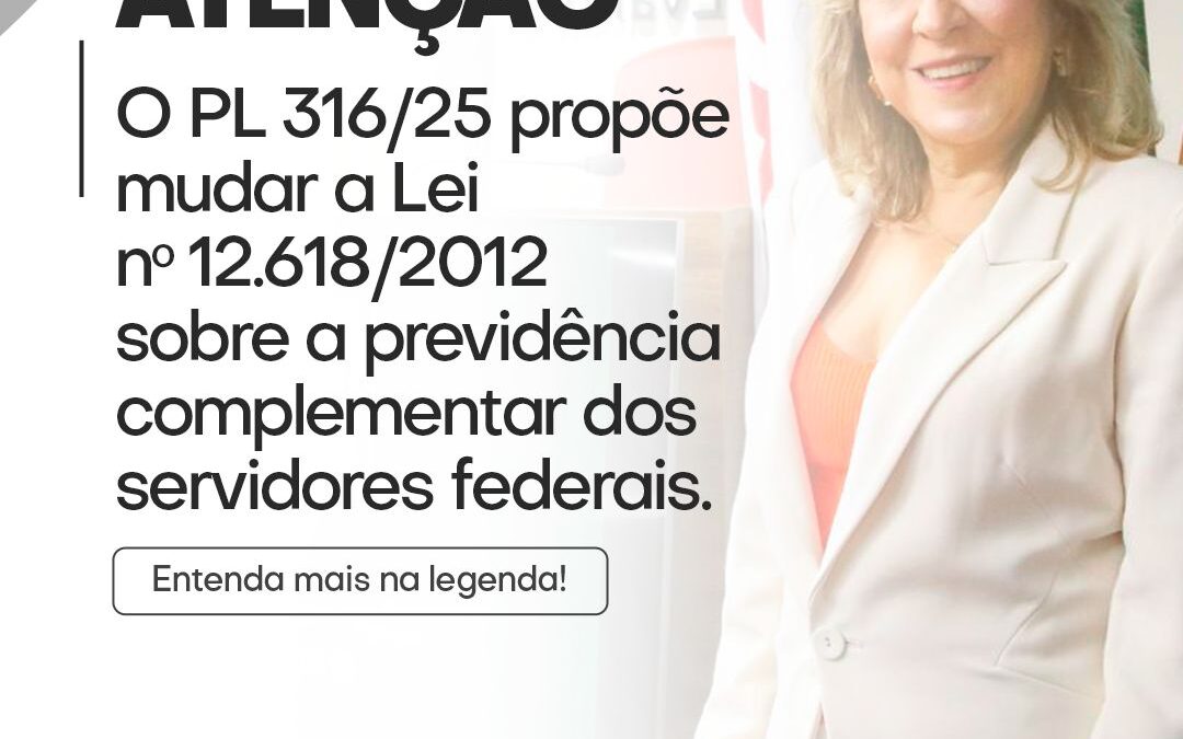 Projeto de Lei propõe mais flexibilidade para servidores no regime de previdência complementar